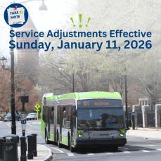 Starting, January 11, 2026, our service adjustments are in effect.